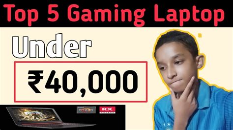 Top 5 Gaming Laptop Under 40000 Best Budget Laptop Youtube