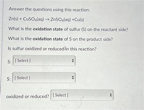 Solved Answer the questions using this reaction: Zn(s) + | Chegg.com