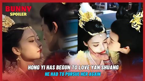 Hong Yi Realizes That He Loves Yan Shuang And Begins To Pursue Her The