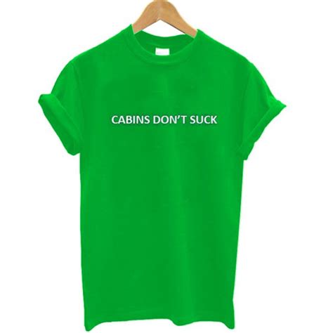 Cabins Dont Suck T Shirt Superteeshops