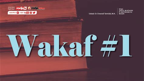 Zadul Mustaqni Kitab Jual Beli Bab Wakaf L Ustadz Dr Erwandi