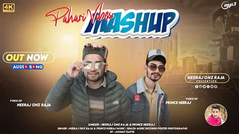 Pahari Vibes Mashup Pahari Song 2023 Neeraj Onz Raja Prince