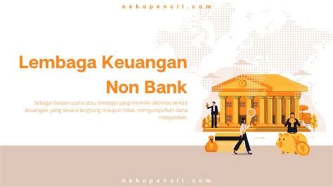 Lembaga Keuangan Non Bank Pengertian Fungsi Jenis Dan Contohnya