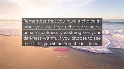 Gabrielle Bernstein Quote Remember That You Have A Choice In What You