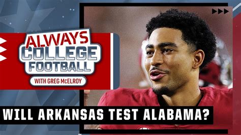 Will Alabama be tested at Arkansas? | Always College Football - Win Big ...