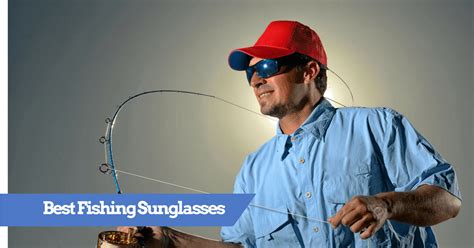 Best Fishing Sunglasses | Polarized Fishing Shades Review 2024