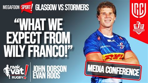 Dhl Stormers Are Ready For Wily Franco S Tricks Up In Glasgow Youtube