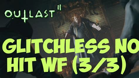 Outlast Trinity Insane Speedrun No Hits Glichless World First