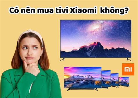 Is Xiaomi TV Worth It Should You Buy Xiaomi TV TOP 3 Products Mytour