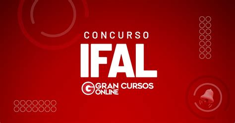 Edital Ifal Saiu Concurso Oferta Inicial De At R Mil Veja