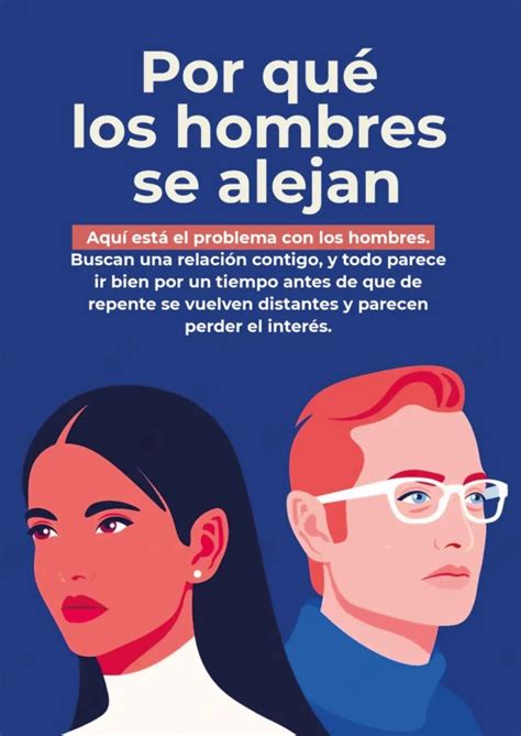 Por qué los hombres se alejan cuando les gusta una mujer Descubre la