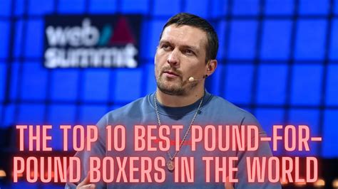 The Top 10 Best Pound For Pound Boxers In The World Youtube