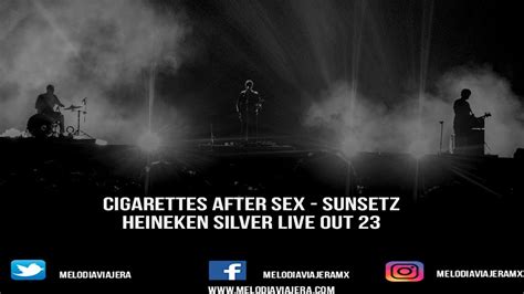 Cigarettes After Sex Sunsetz Heineken Silver Live Out 23 YouTube