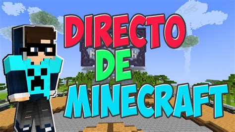 Jugando Minecraft En Directo Youtube