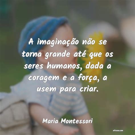 Frase De Maria Montessori