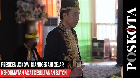 Presiden Jokowi Dianugerahi Gelar Kehormatan Adat Kesultanan Buton