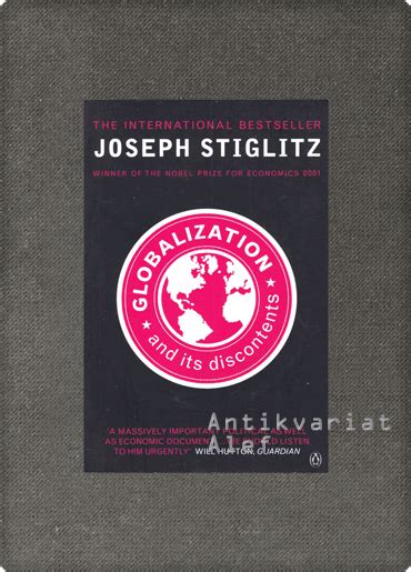 Joseph E Stiglitz Globalization And Its Discontents