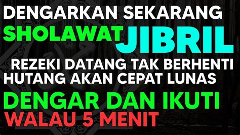 Putar Dengarkan Dan Ikuti Sholawat Jibril Pengabul Hajat