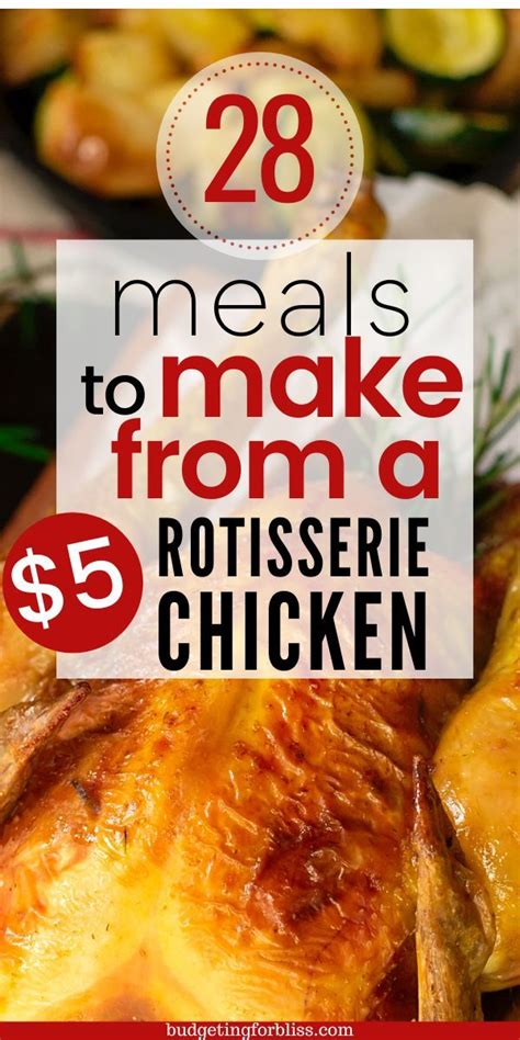 28 Easy Shortcut Rotisserie Chicken Dinner Ideas Budgeting For Bliss