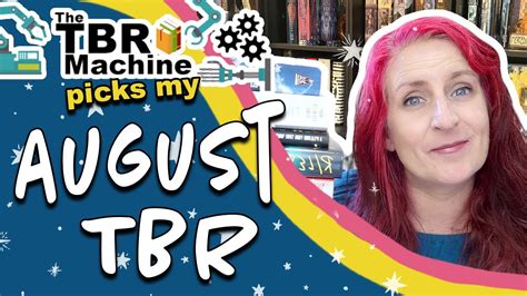 The Tbr Machine Picks My Tbr August Reading Plans Youtube