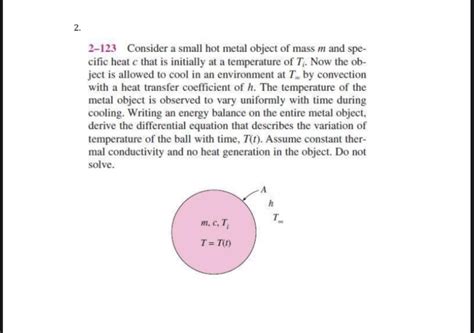 Solved Consider A Small Hot Metal Object Of Mass M And Chegg