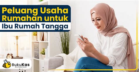 Ide Bisnis Yang Cocok Untuk Ibu Rumah Tangga