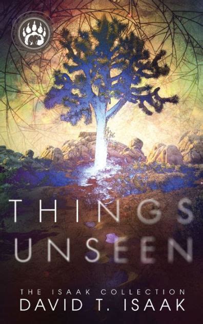 Things Unseen by David T Isaak, Paperback | Barnes & Noble®