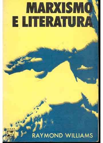 Livro Marxismo E Literatura Raymond Williams Estante Virtual