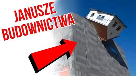 Janusze Budownictwa Youtube