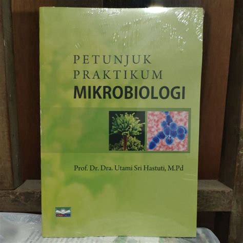 Jual Petunjuk Praktikum Mikrobiologi Prof Dr Dra Utami Sri Hastuti