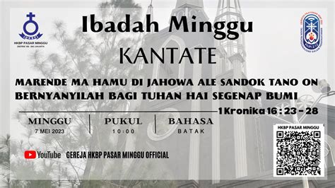 IBADAH MINGGU KANTATE PUKUL 10 00 WIB BAHASA BATAK YouTube