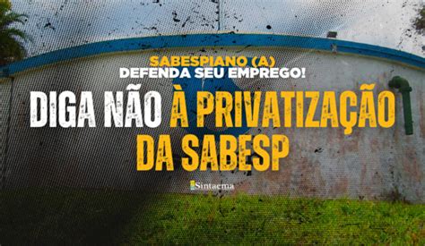 Privatização Da Sabesp Seguirá Modelo Da Eletrobras Demissões E