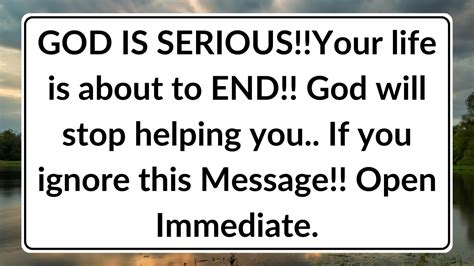 Your Life Is About To End God Will Stop Helping You If You