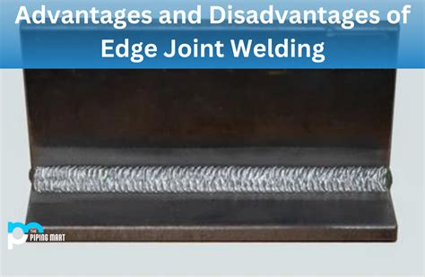 Advantages and Disadvantages of Edge Joint Welding