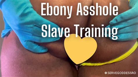 Ebony Asshole Slave Training UNCENSORED Royal Ro Ass Shaking Bootyhole Worship Ebony Female