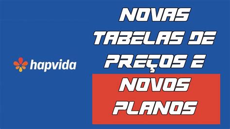 Tabela de preço Hapvida O QUE MUDOU NAS NOVAS TABELAS DE PREÇOS E