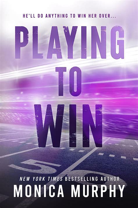 Amazon Playing To Win The Players Ebook Murphy Monica Tienda