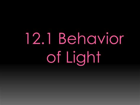 behavior  light reflection refraction  optics