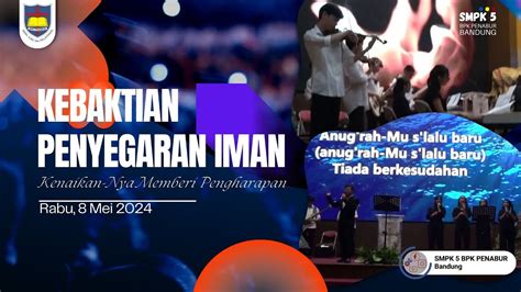 Kebaktian Penyegaran Iman Kpi Kenaikkan Nya Memberi Pengharapan