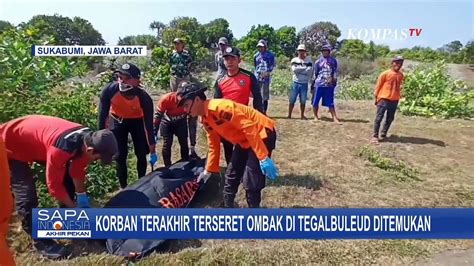 Korban Terakhir Terseret Ombak Di Tegalbuleud Ditemukan Meninggal