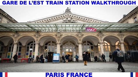 GARE DE L EST TRAIN STATION IN PARIS FRANCE WALKTHROUGH YouTube