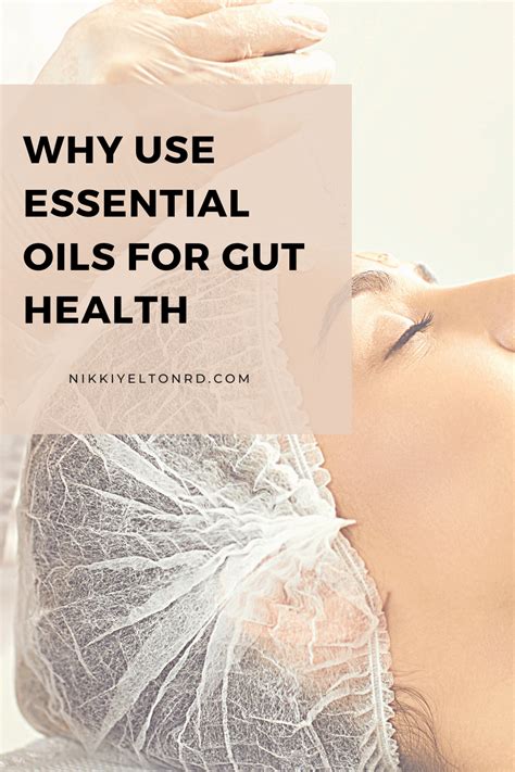 The Benefits Of Essential Oils For Gut Health Nikki Yelton Rd