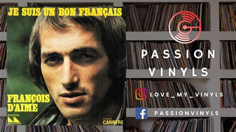 FRANCOIS D AIME JE SUIS UN BON FRANCAIS 1975 45 TOURS YouTube