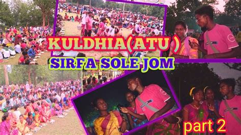 Kuldhia Sirfa Sole Jom Part Santali Vlog Video W Fc Kola Youtube