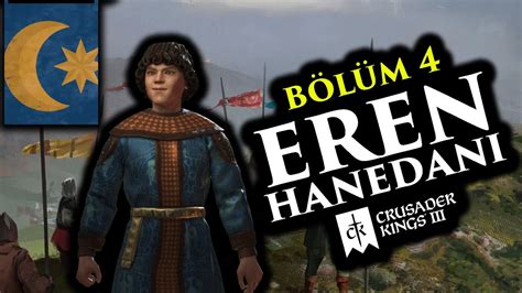 KRAL OLDUK EREN HANEDANI Crusader Kings 3 4 YouTube