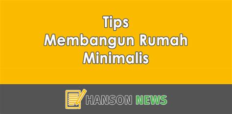 Tips Membangun Rumah Minimalis Dengan Biaya 70 Juta HANSON CO ID