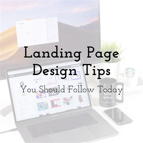 Landing Page Design Tips You Should Follow Today