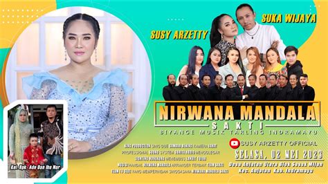 Live Nirwana Mandala Susy Arzetty Di Anjatan Utara Kec Anjatan