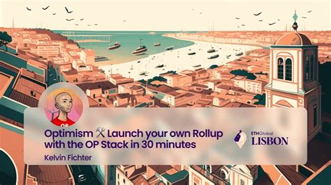 Optimism 🛠️ Launch Your Own Rollup With The Op Stack In 30 Minutes