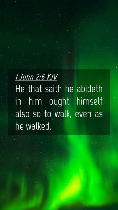 1 John 2:6 KJV Mobile Phone Wallpaper - He that saith he abideth in him ...